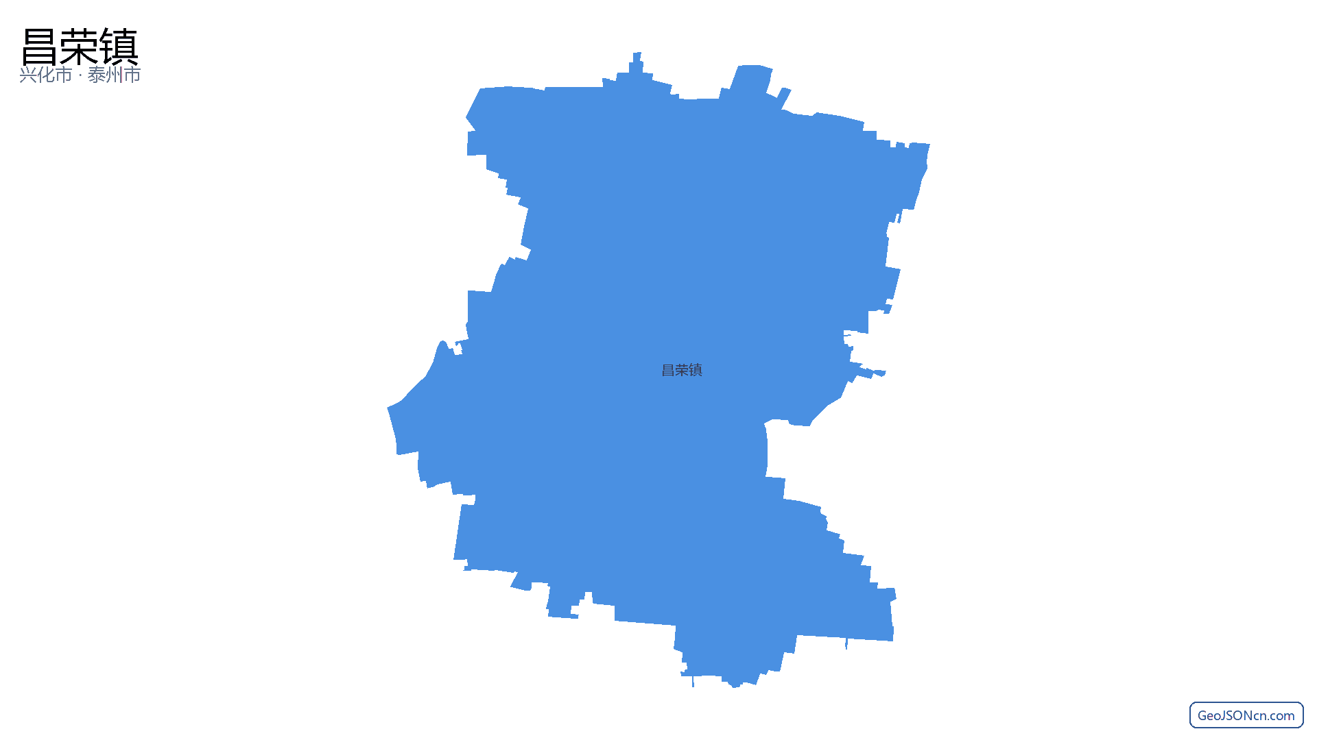 昌荣镇行政区划边界地图（兴化市·泰州市）,提供GeoJSON、SHP矢量边界数据下载及高清地图大图(PNG/JPG) - GeoJSONcn.com