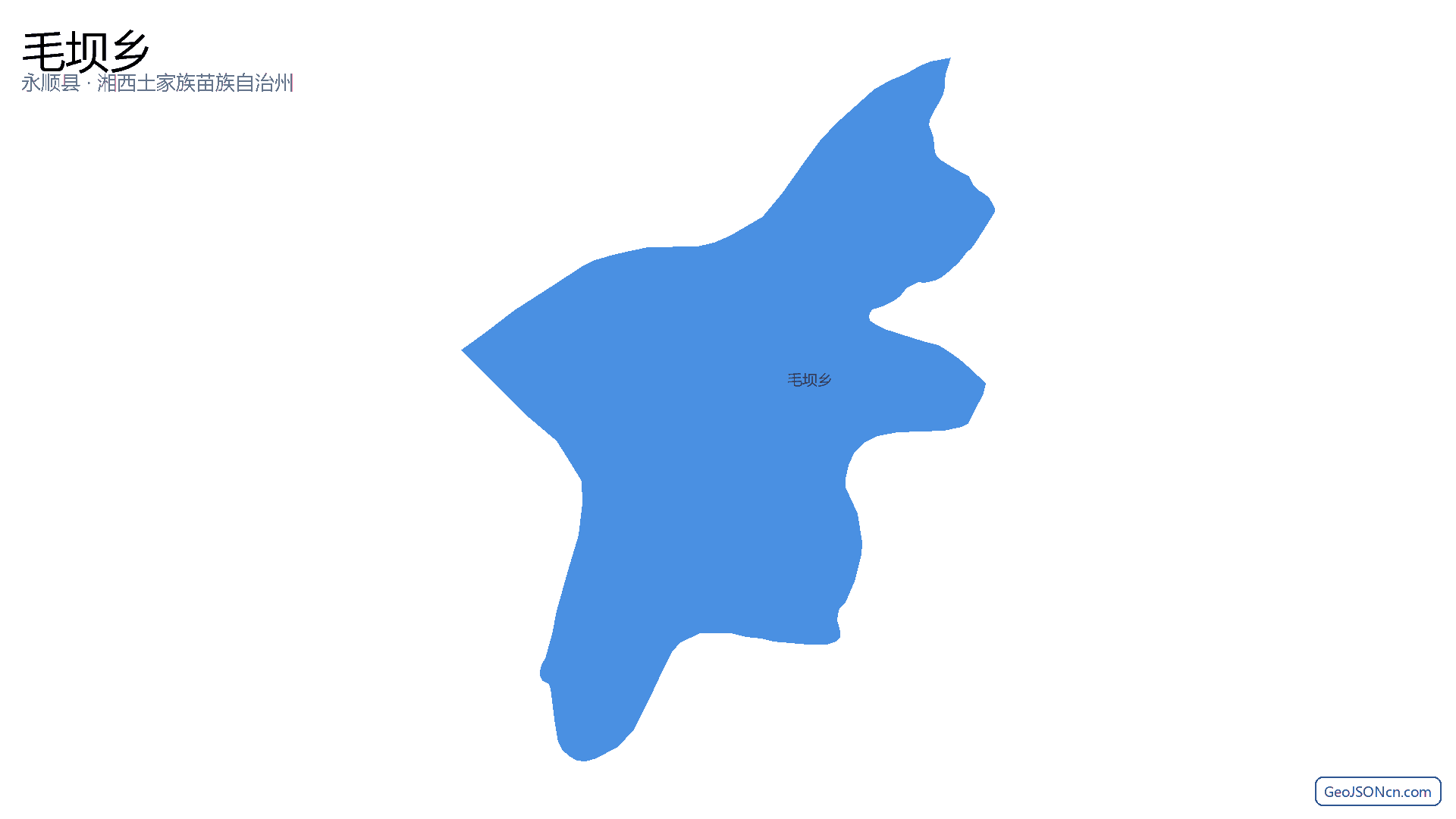 毛坝乡行政区划边界地图（永顺县·湘西土家族苗族自治州）,提供GeoJSON、SHP矢量边界数据下载及高清地图大图(PNG/JPG) - GeoJSONcn.com