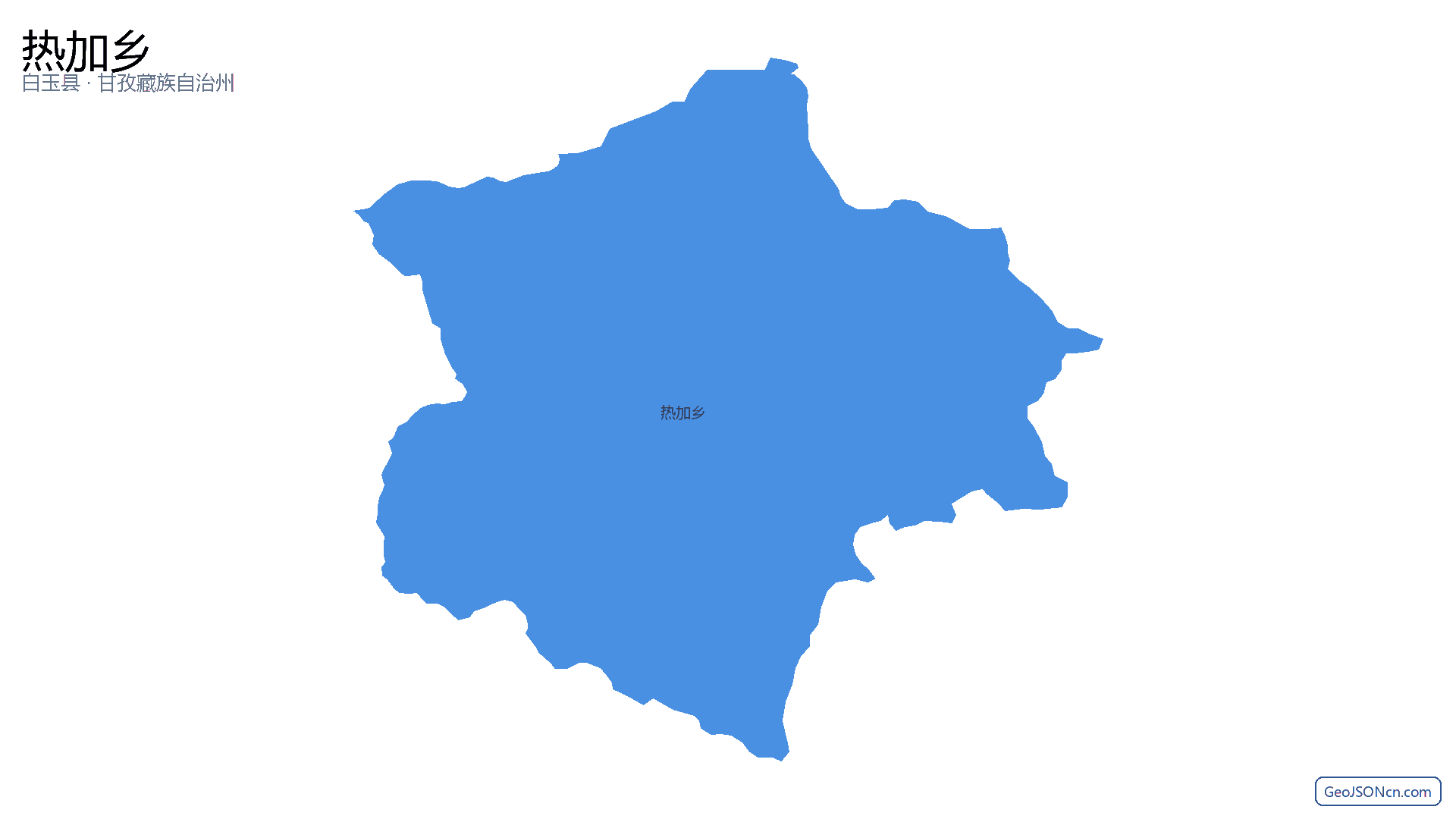 热加乡行政区划边界地图（白玉县·甘孜藏族自治州）,提供GeoJSON、SHP矢量边界数据下载及高清地图大图(PNG/JPG) - GeoJSONcn.com