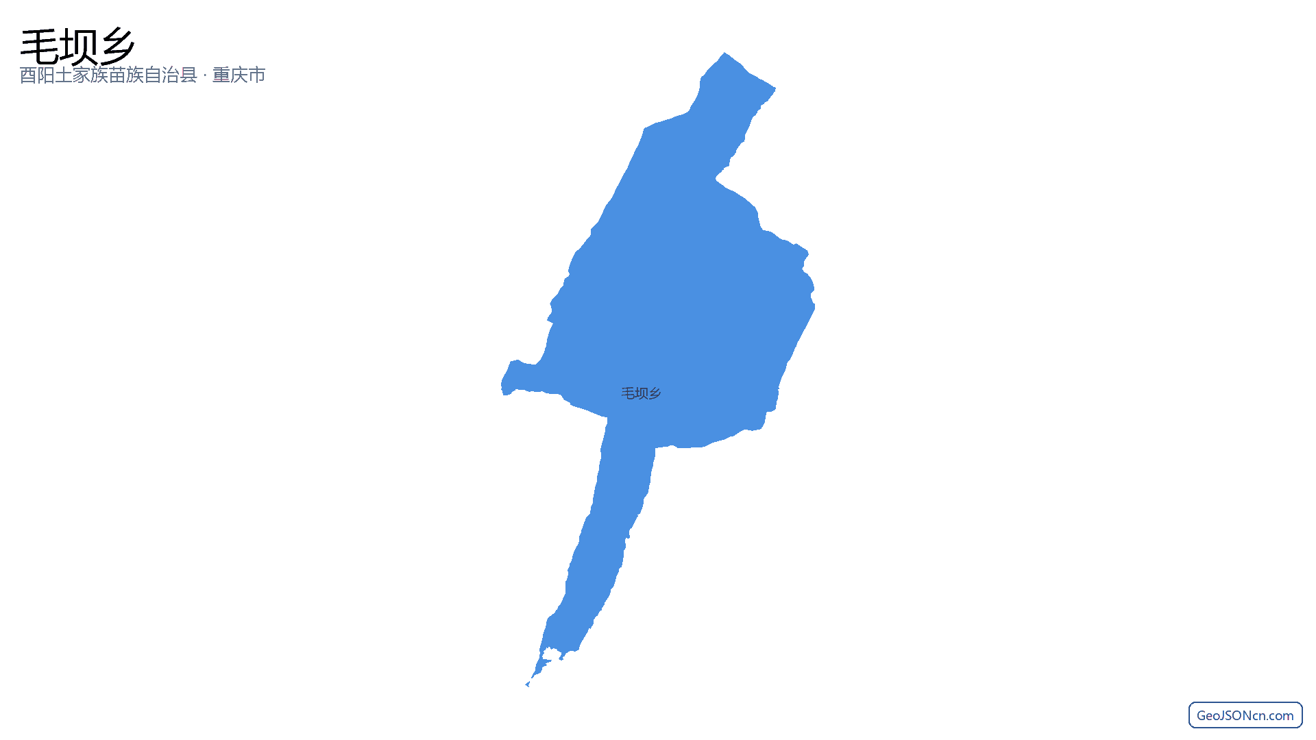 毛坝乡行政区划边界地图（酉阳土家族苗族自治县·重庆市）,提供GeoJSON、SHP矢量边界数据下载及高清地图大图(PNG/JPG) - GeoJSONcn.com