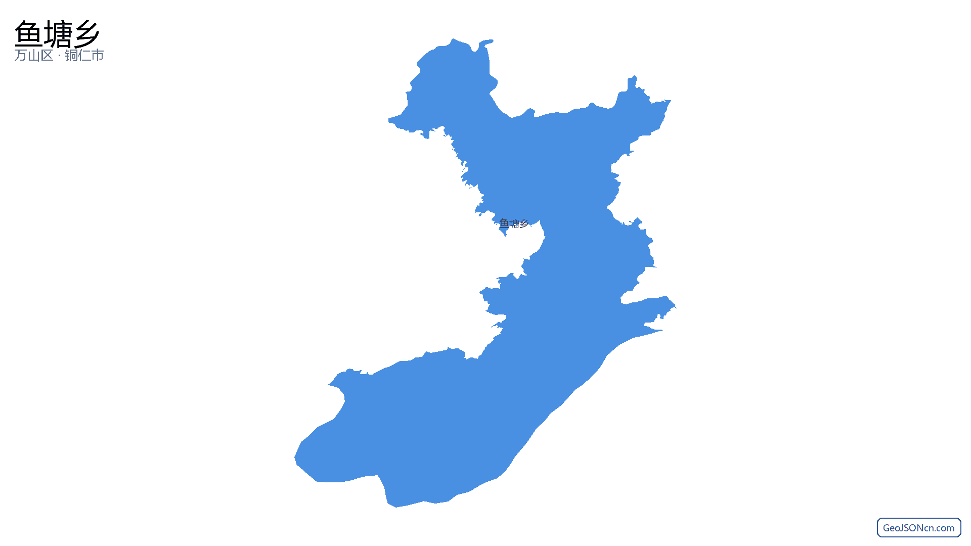 鱼塘乡行政区划边界地图（万山区·铜仁市）,提供GeoJSON、SHP矢量边界数据下载及高清地图大图(PNG/JPG) - GeoJSONcn.com