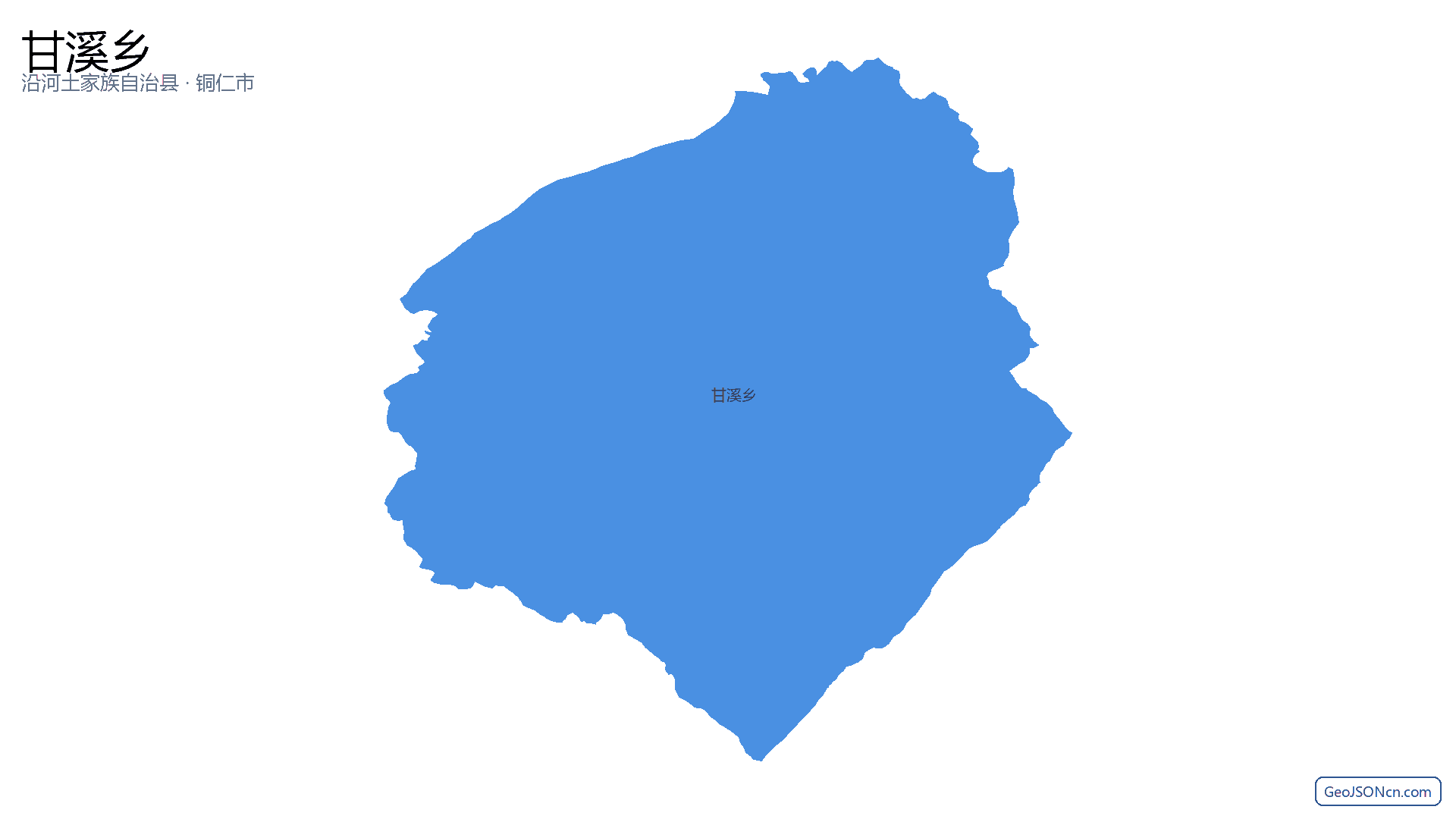 甘溪乡行政区划边界地图（沿河土家族自治县·铜仁市）,提供GeoJSON、SHP矢量边界数据下载及高清地图大图(PNG/JPG) - GeoJSONcn.com